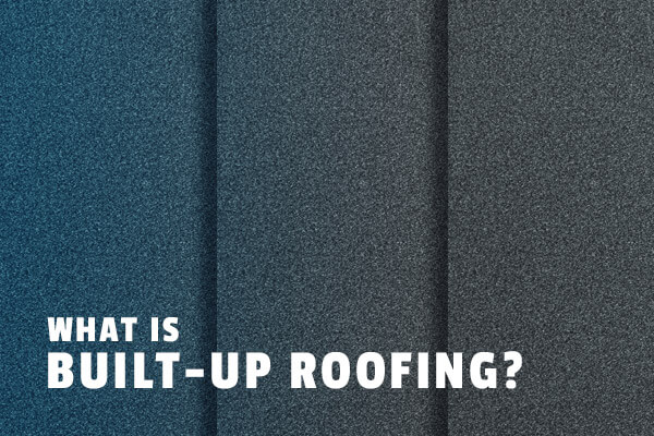 What is built up roofing?